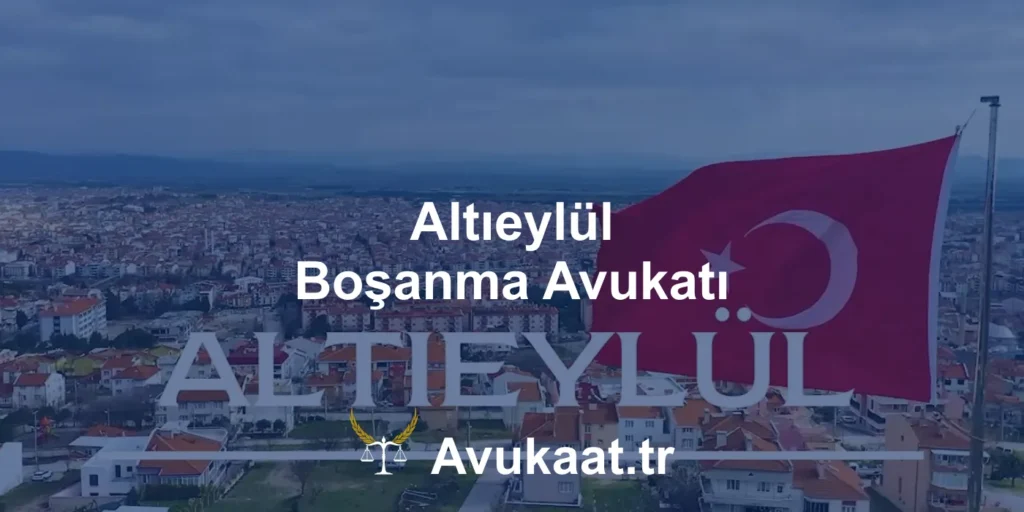altıeylül boşanma avukatı