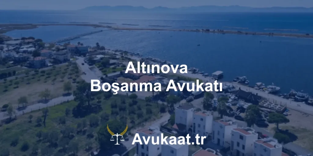 altınova boşanma avukatı