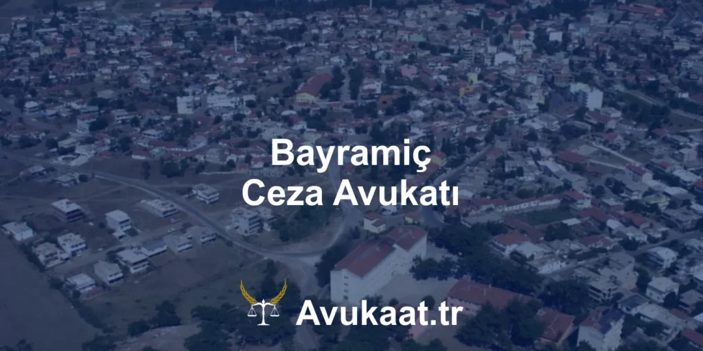 bayramiç ceza avukatı