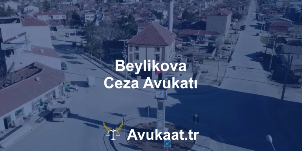 beylikova ceza avukatı