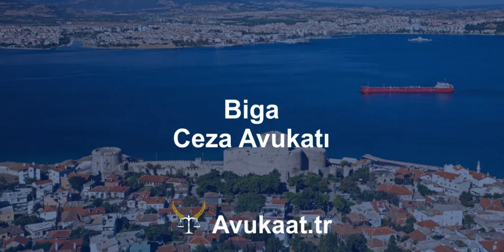 biga ceza avukatı