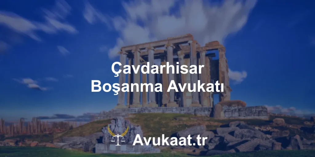 çavdarhisar boşanma avukatı
