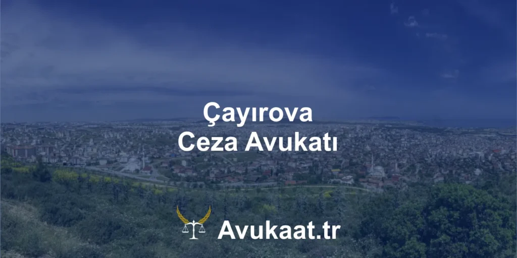 çayırova ceza avukatı