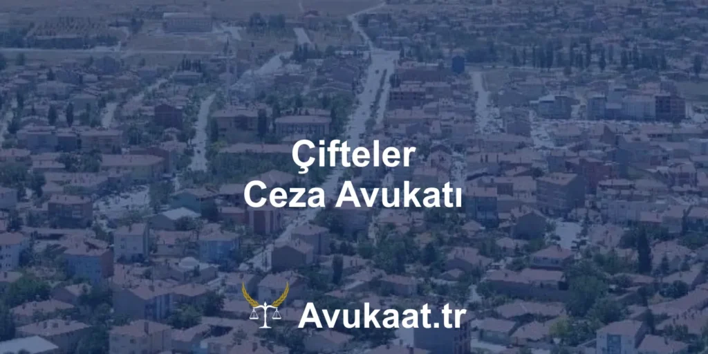 çifteler ceza avukatı
