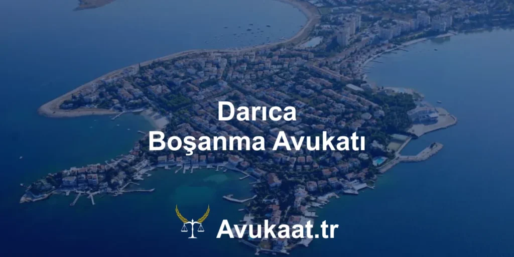 darıca boşanma avukatı