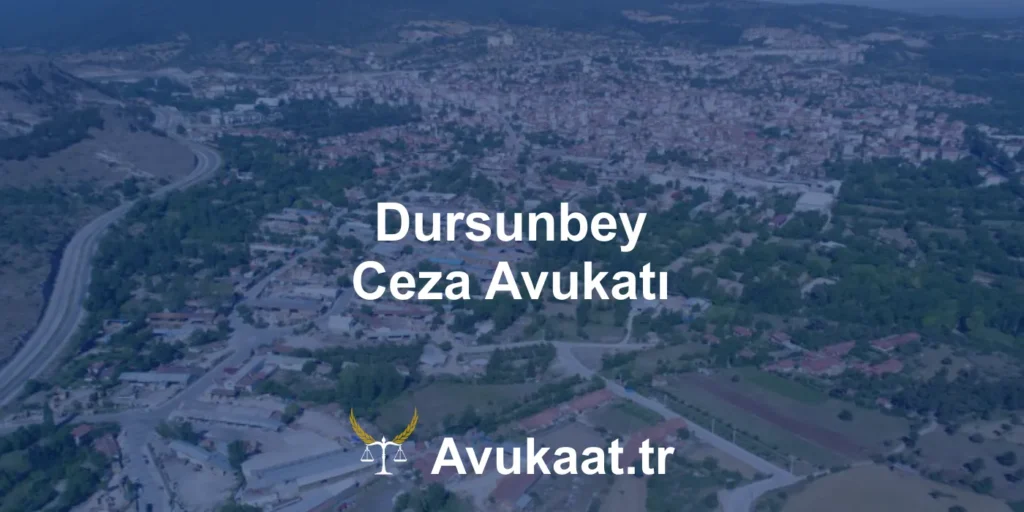 dursunbey ceza avukatı
