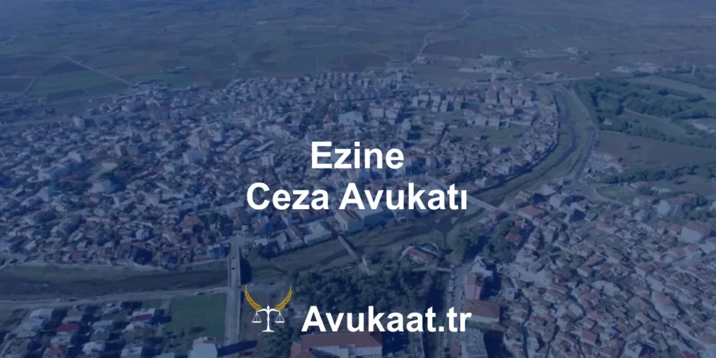 ezine ceza avukatı