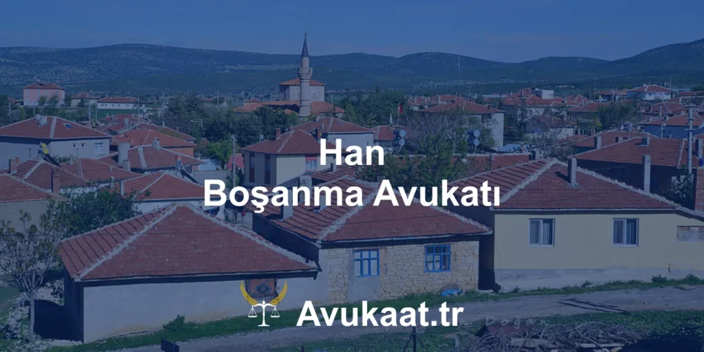 han boşanma avukatı