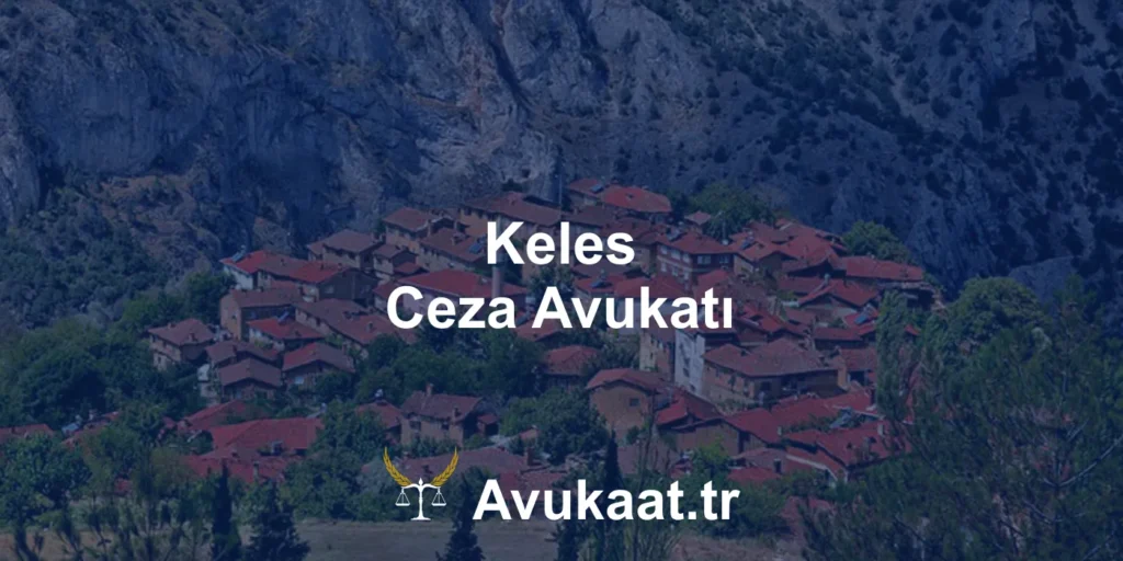 keles ceza avukatı