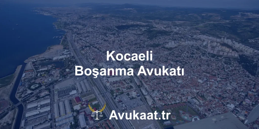 kocaeli boşanma avukatı