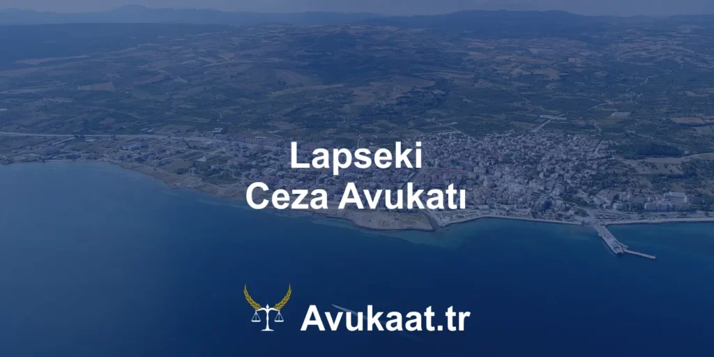 lapseki ceza avukatı