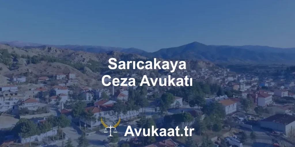 sarıcakaya ceza avukatı